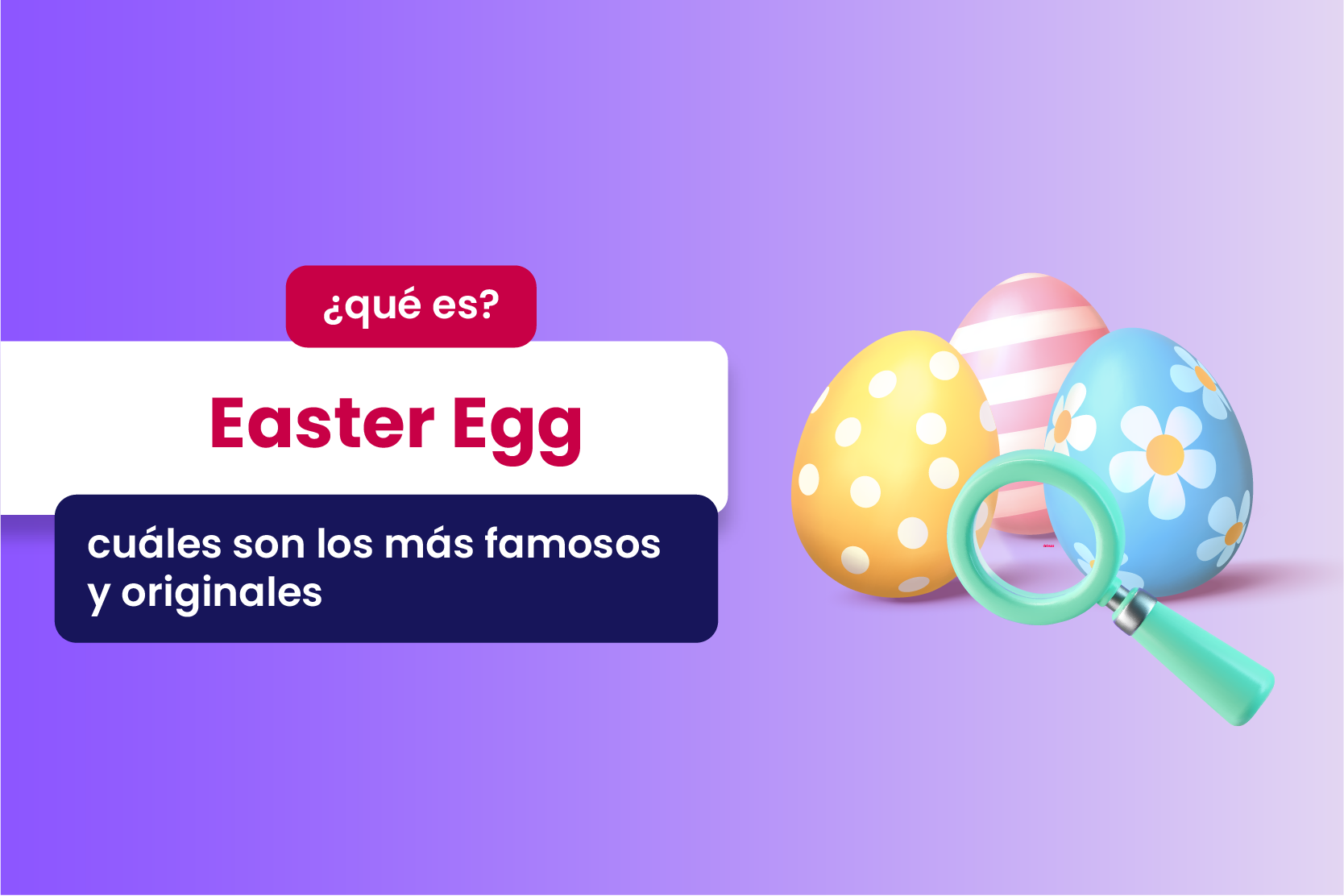 Qué es un Easter Egg y cuáles son los más famosos y originales - Dobuss